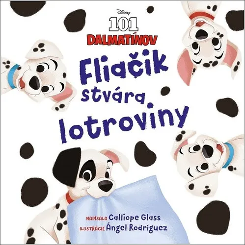 Disney - 101 dalmatínov - Fliačik stvára lotroviny - Calliope Glass