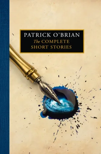 The Complete Short Stories - Patrick O'Brian
