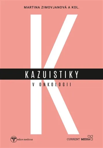 Kasuistiky v onkologii - Martina Zimovjanová