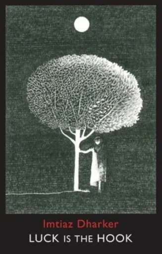 Luck is the Hook - Imtiaz Dharker