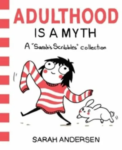 Adulthood Is a Myth - Andersen Sarah