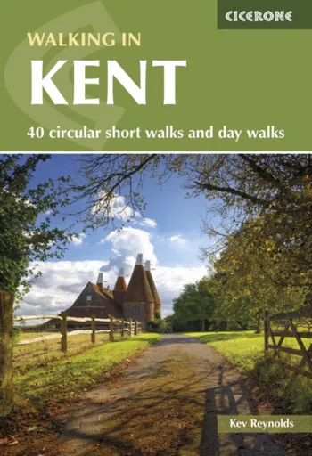 Walking in Kent - Kev Reynolds