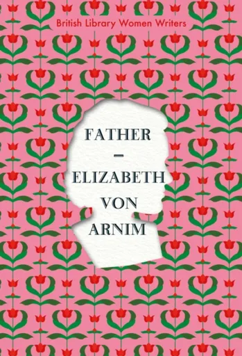 Father - Elizabeth von Arnim