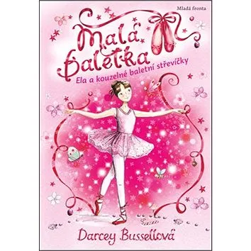 Malá baletka Ela a kouzelné baletní střevíčky (978-80-204-2526-3)