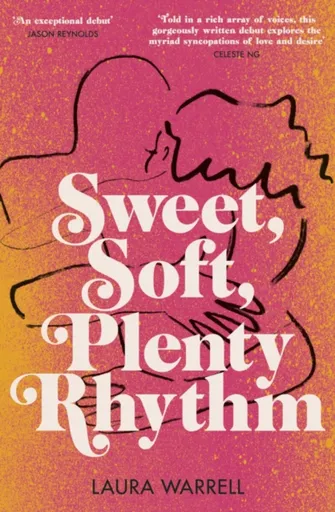 Sweet, Soft, Plenty Rhythm - Laura Warrell