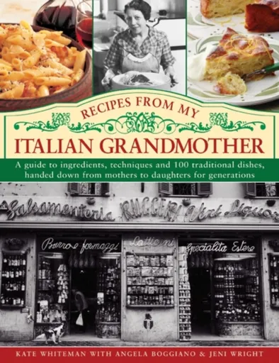 Recipes from My Italian Grandmother - Kate Whiteman