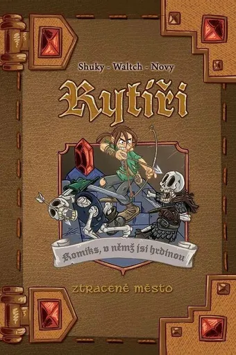 Komiks, v němž jsi hrdinou - Rytíři 3 - Ztracené město - Nový, Shuky, Waltch