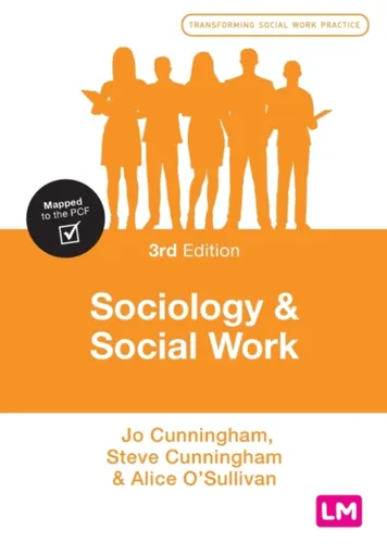 Sociology and Social Work - Jo Cunningham, Alice O'Sullivan, Steve Cunningham