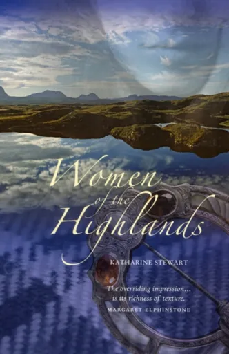 Women of the Highlands - Katharine Stewart