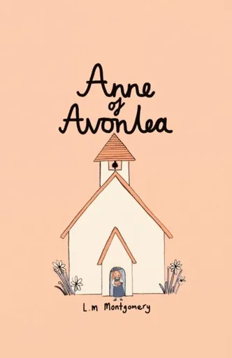 Anne of Avonlea (Collector's Edition) - Lucy Maud Montgomeryová