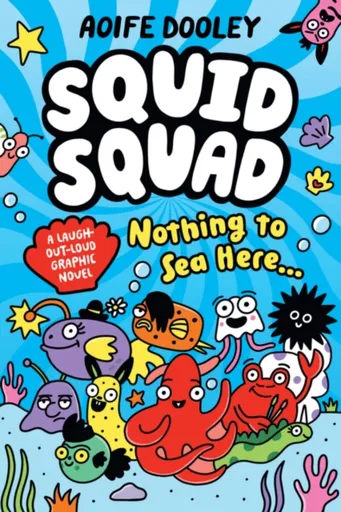 The Squid Squad - Aoife Dooley