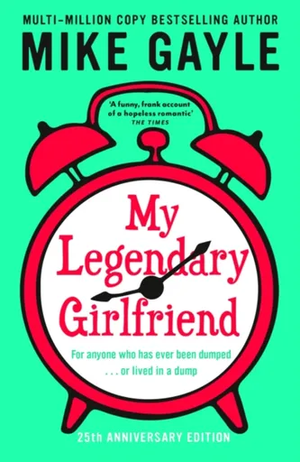 My Legendary Girlfriend - Mike Gayle