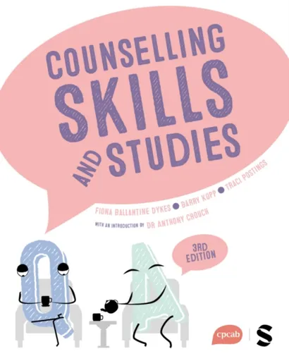 Counselling Skills and Studies - Traci Postings, Anthony Crouch, Fiona Ballantine Dykes, Barry Kopp