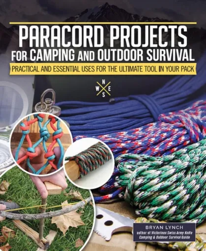 Paracord Projects for Camping and Outdoor Survival - Bryan Lynch
