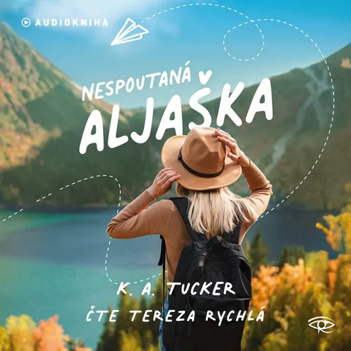 Nespoutaná Aljaška - K. A. Tuckerová - audiokniha