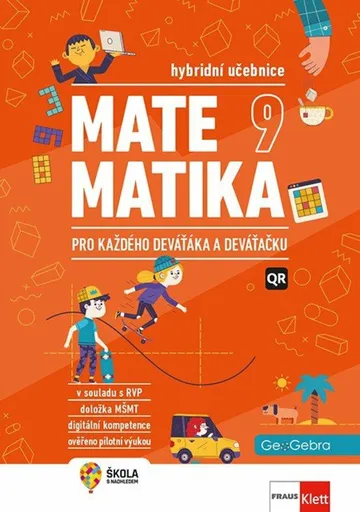 Matematika 9 pro každého deváťáka a deváťačku - Hybridní učebnice - Pavel Tlustý, Šárka Pěchoučková, Iva Dřímalová, Marika Hrubešová