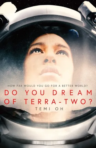 Do You Dream of Terra-Two? - Temi Oh