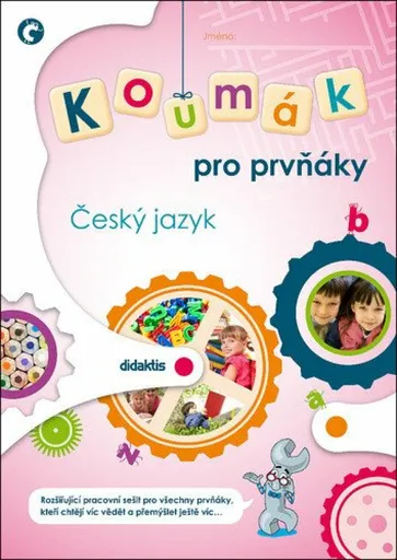 Koumák pro prvňáky Český jazyk - Dana Tvrďochová, Tereza Marková