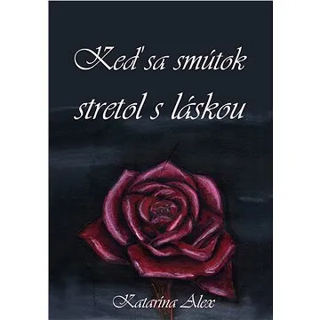 Keď sa smútok stretol s láskou (999-00-034-6733-1)