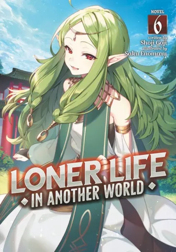 Loner Life in Another World (Light Novel) Vol. 6 - Shoji Goji