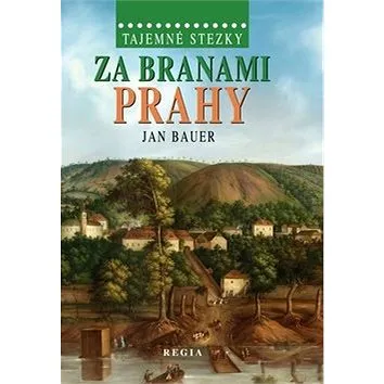 Za branami Prahy (978-80-87866-00-9)