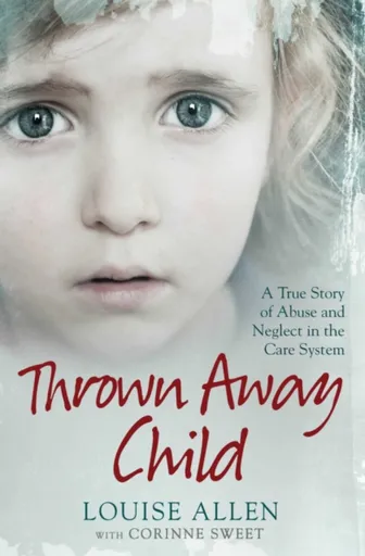 Thrown Away Child - Louise Allen