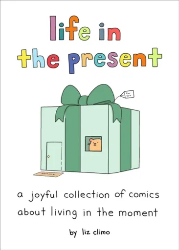 Life in the Present - Liz Climo
