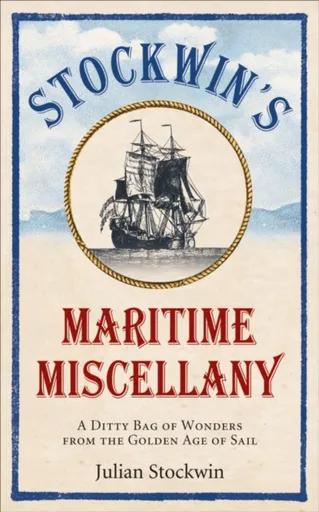 Stockwin's Maritime Miscellany - Julian Stockwin