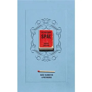 Po priznaní spáľ: Naše tajomstvá a previnenia (978-80-222-1145-1)