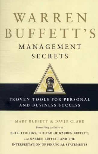 Warren Buffett's Management Secrets - Mary Buffett, David Clark