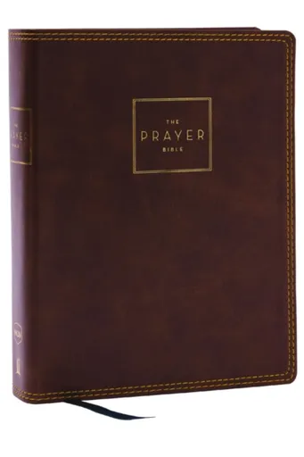 The Prayer Bible: Pray Godâ€™s Word Cover to Cover (NKJV, Brown Leathersoft, Red Letter, Comfort Print) - Thomas Nelson