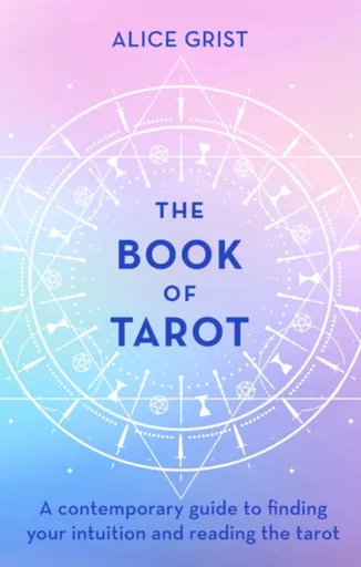 The Book of Tarot - Alice Grist