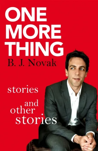 One More Thing - B. J. Novak