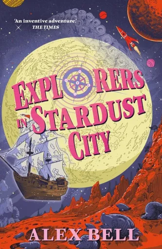 Explorers at Stardust City - Alex Bell