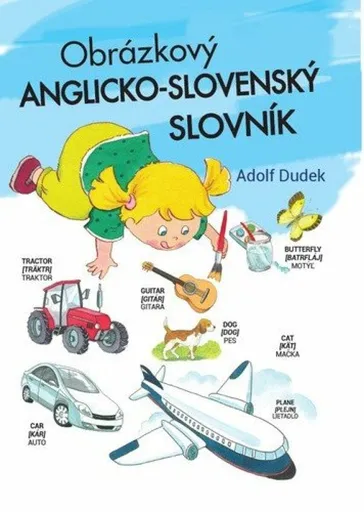Obrázkový anglicko-slovenský slovník - Adolf Dudek