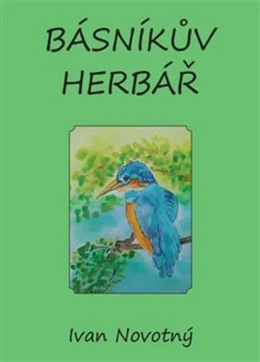 Básníkův herbář - Ivan Novotný