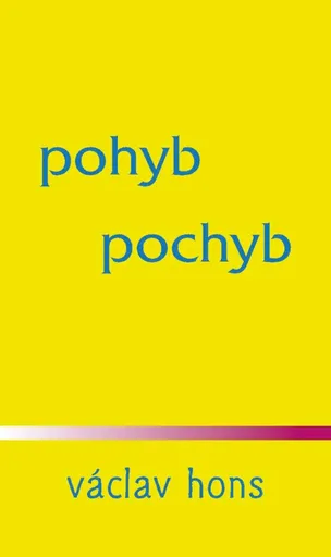 pohyb pochyb - Václav Hons
