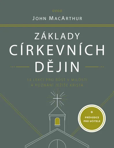 Základy církevních dějin – průvodce pro učitele - Nathan Busenitz