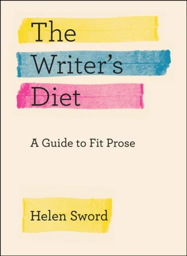The Writer's Diet - Helen Sword