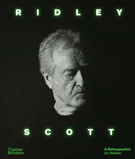 Ridley Scott: A Retrospective - Ian Nathan