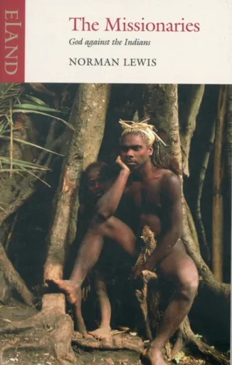 The Missionaries - Norman Lewis