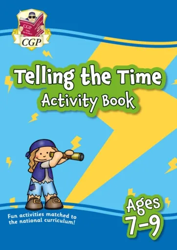 Telling the Time Activity Book for Ages 7-9 - CGP Books