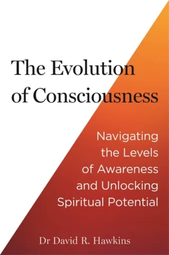 The Evolution of Consciousness - David R. Hawkins