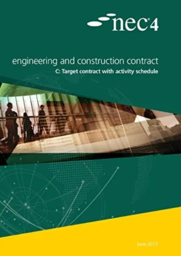 NEC4: Engineering and Construction Contract Option C:  target contract with activity schedule - NEC NEC