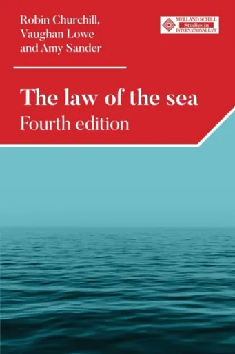 The Law of the Sea - Amy Sander, Vaughan Lowe, Robin Churchill