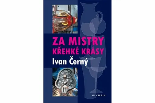 Za mistry křehké krásy - Ivan Černý
