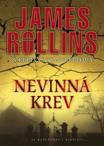 Nevinná krev - James Rollins, Rebecca Cantrellová