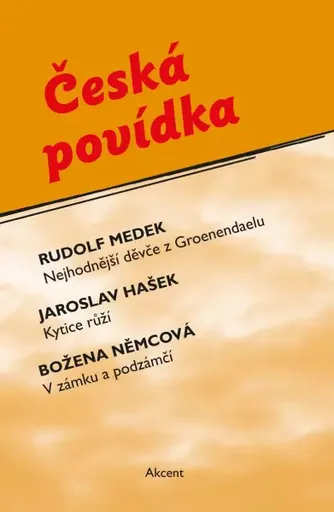 Česká povídka - Božena Němcová, Jaroslav Hašek, Rudolf Medek