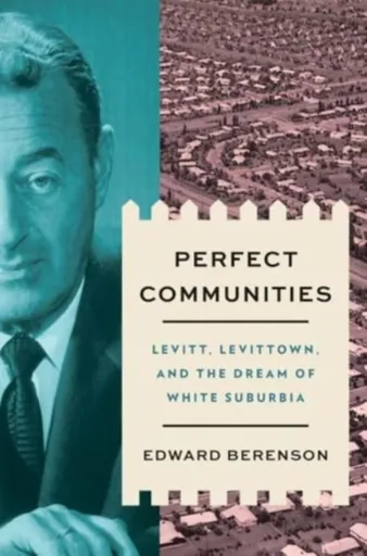 Perfect Communities - Edward Berenson