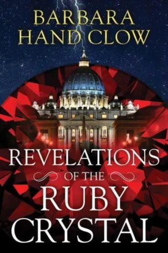 Revelations of the Ruby Crystal - Barbara Hand Clowová